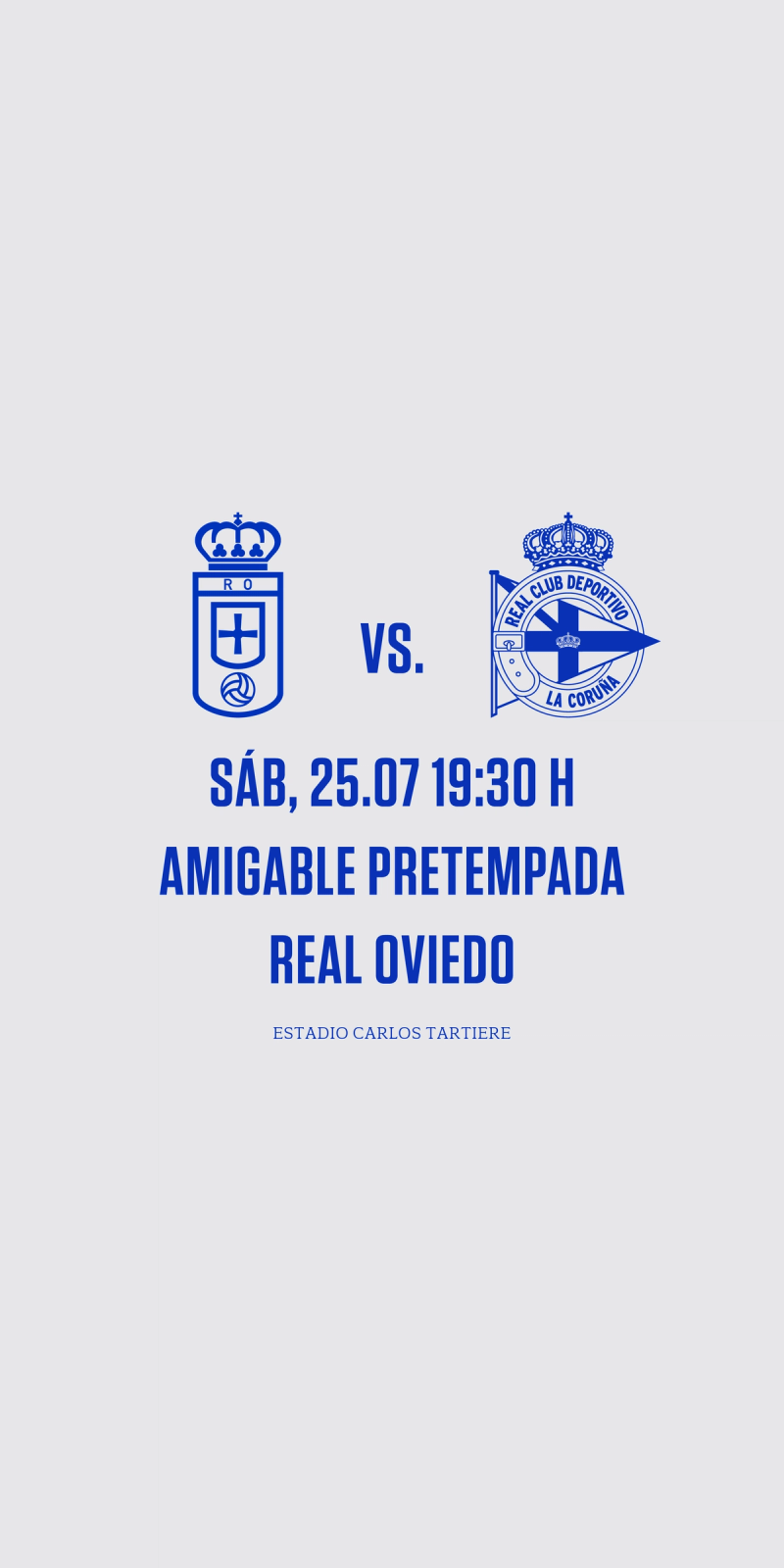 O Dépor xogará o 25 de xullo ás 19:30 ante o Real Oviedo no Estadio Carlos Tartiere