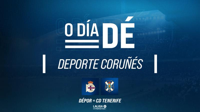 O partido do Dépor ante o CD Tenerife, declarado "Día DÉ..." O Noso Deporte